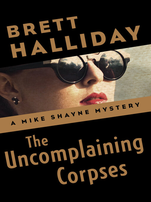 Title details for The Uncomplaining Corpses by Brett Halliday - Available